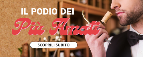 IL PODIO DEI VINI PIù AMATI