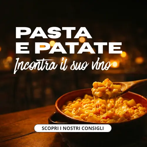 Pasta e Patate-abbinamento vini
